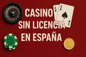Los Casinos Sin Licencia en España Todo lo que Debes Saber Los Casinos Sin Licencia en España Todo lo que Debes Saber